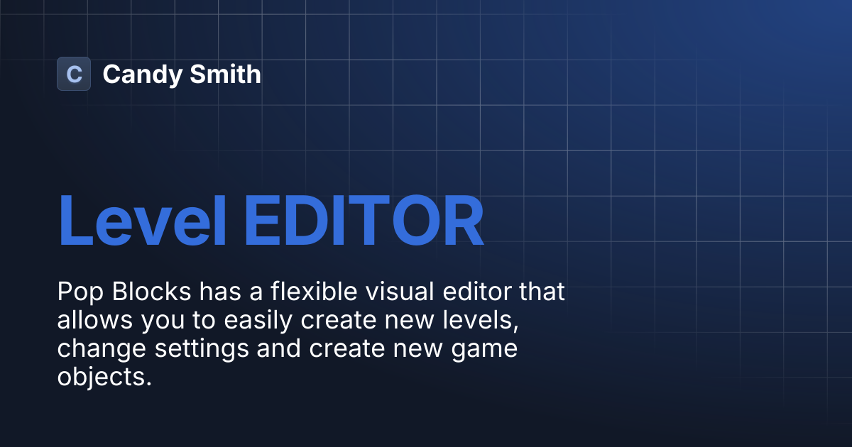 Level EDITOR | POP Blocks | Candy Smith